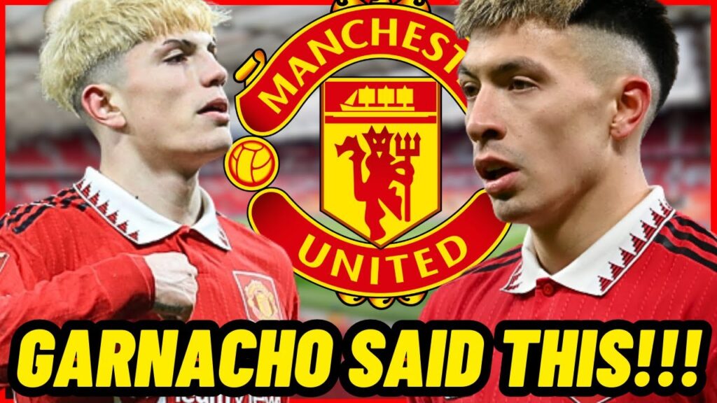 LAST MINUTE! CHECK OUT GARNACHO'S SURPRISING REVELATION ABOUT LISANDRO MARTINEZ! MAN UNITED NEWS!