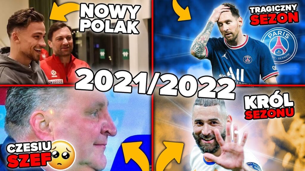 Podsumowanie sezonu 2021/2022... Matty Cash, Lewandowski, Benzema, Real, Zlatan, Messi | LANDRI