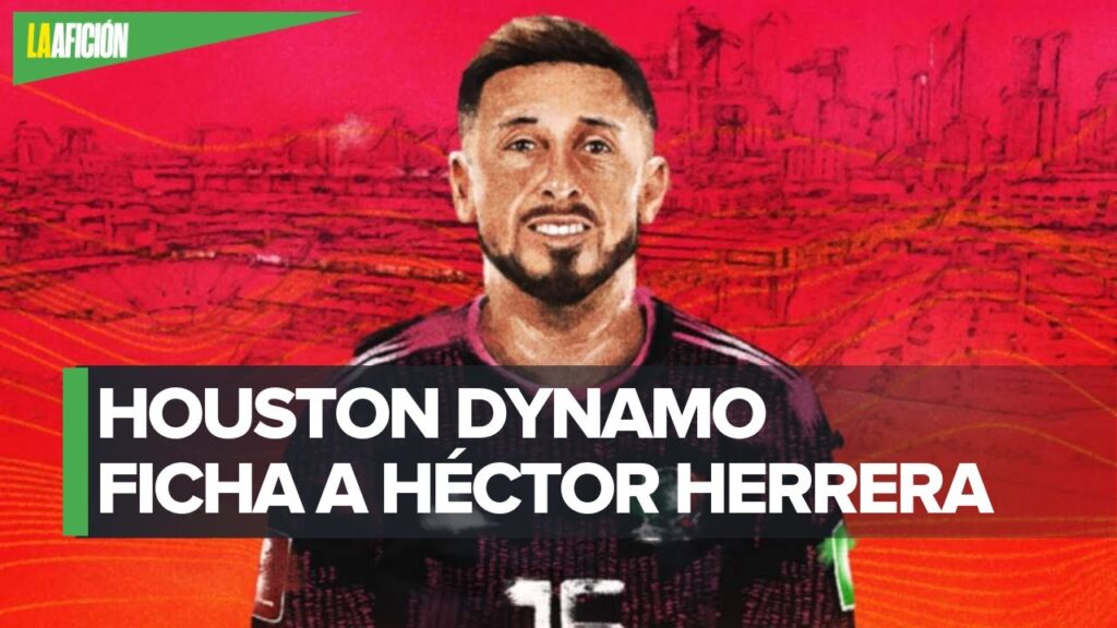 Héctor Herrera llega a la MLS; ficha con el Houston Dynamo