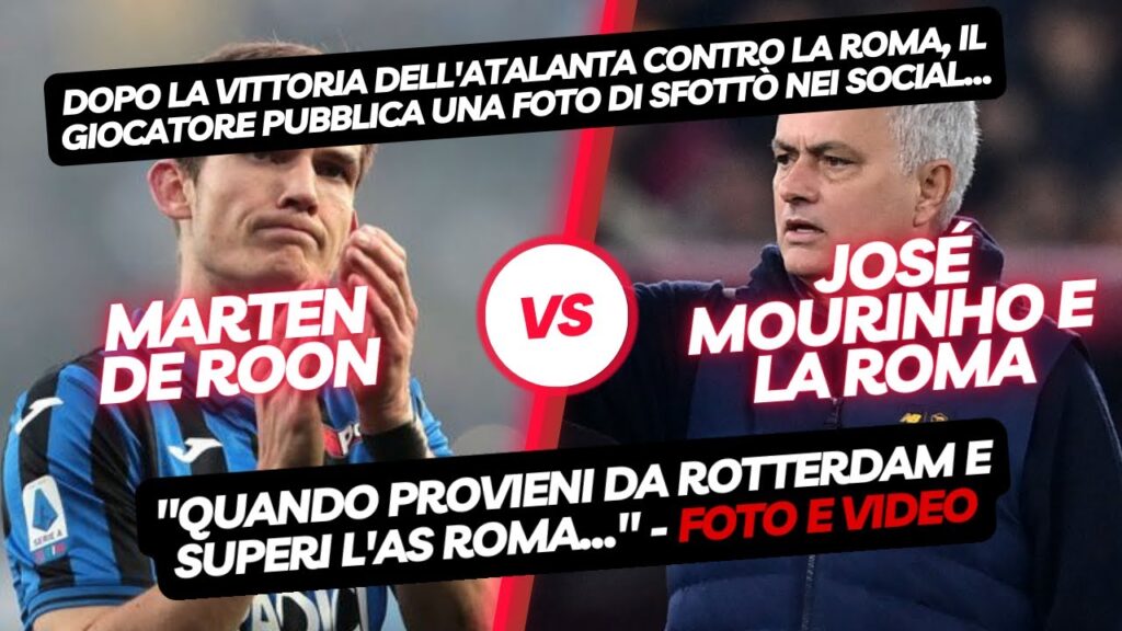 De Roon sfotte Mourinho e la Roma dopo vittoria Atalanta
