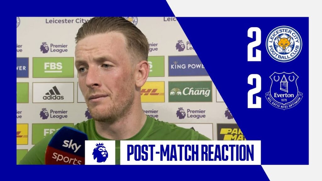 LEICESTER CITY 2-2 EVERTON | JORDAN PICKFORD'S POST-MATCH REACTION!