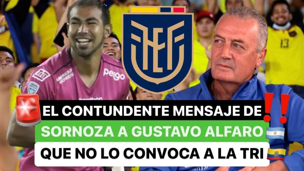 😱 El contundente mensaje 🚨 de Sornoza 🔥 a Gustavo Alfaro 🇦🇷 que no ❌ lo convoca a la Tri 🇪🇨