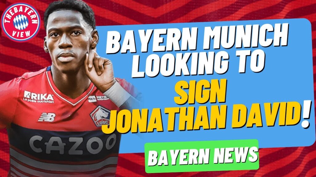 Bayern Munich looking to sign Jonathan David?? - Bayern Munich transfer news