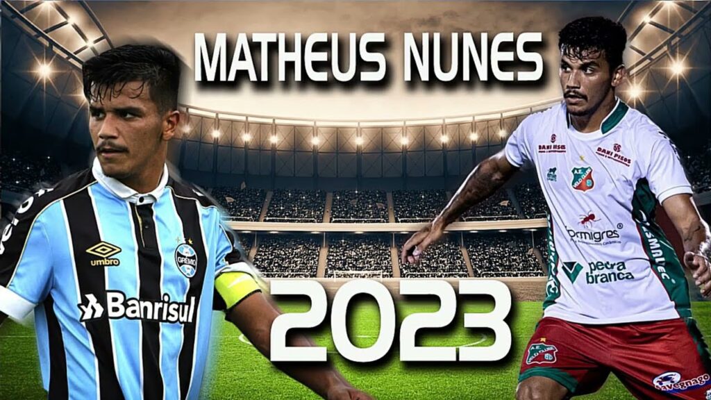 Matheus Nunes | Lateral Esquerdo | Temporada 2023.