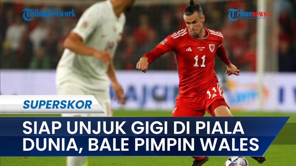 Siap ke Piala Dunia, Wales Andalkan Gareth Bale