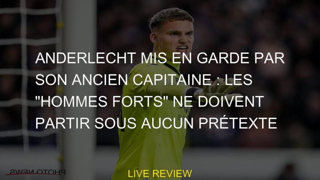 Anderlecht mis en garde par son ancien capitaine : les "hommes forts" ne doivent partir sous aucun p