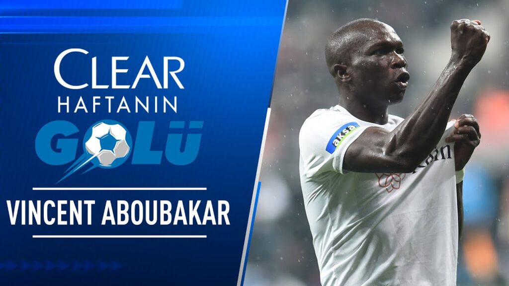Clear ile 32. Haftanın En İyi Golü: Vincent Aboubakar