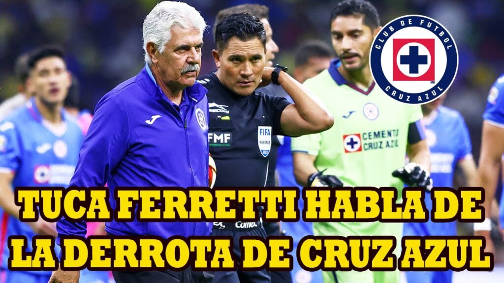 Tuca Ferretti Hablo de la Derrota de Cruz Azul Contra America Donde Hizo su Mejor Primer Tiempo