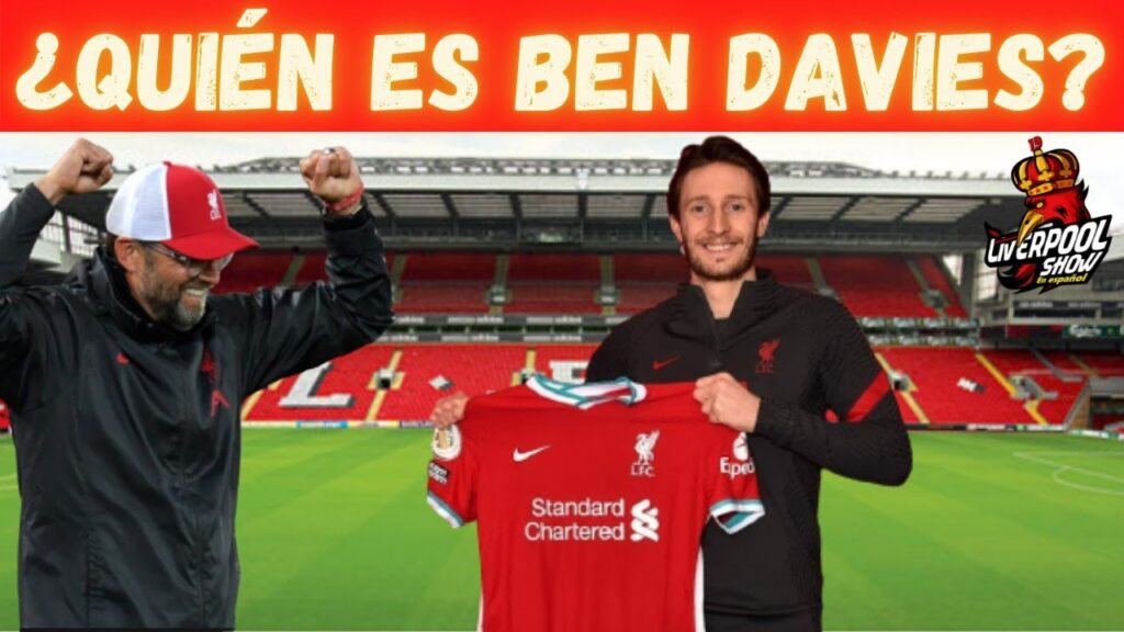 🚨¿QUIÉN ES BEN DAVIES? Nuevo jugador del LIVERPOOL ⚽️- Fichajes Premier League 2021🔥