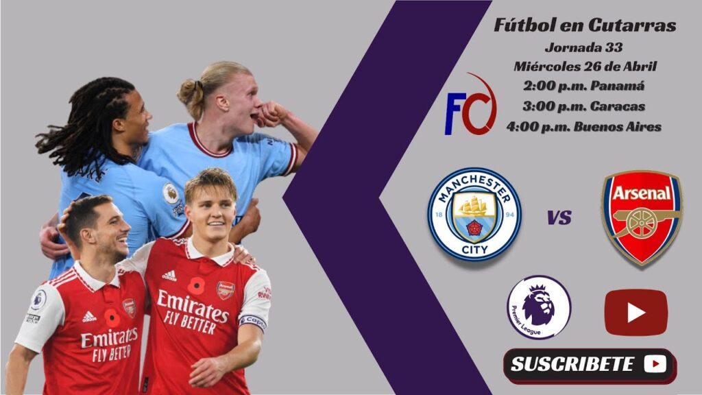 Manchester City vs Arsenal - Premier League - Jornada 33