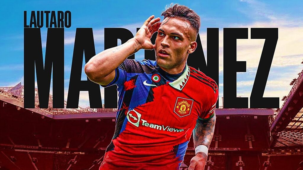 Here's Why Manchester United offered €80M for Lautaro Martínez • OFFICIAL