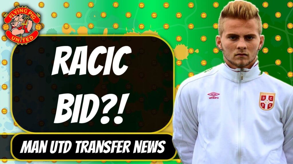 Man Utd Linked With Uros Racic + Reguilon, Sancho, Bale! Transfer News