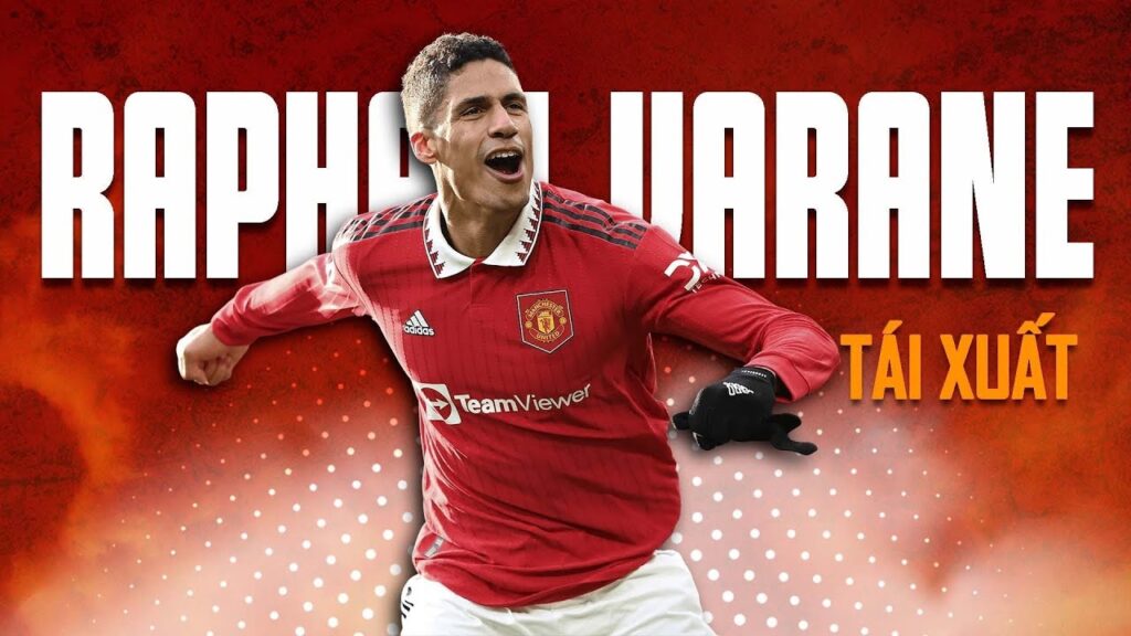 RAPHAEL VARANE TÁI XUẤT, MAN UTD SẴN SÀNG TIỄN LIVERPOOL VỀ ĐẤT MẸ