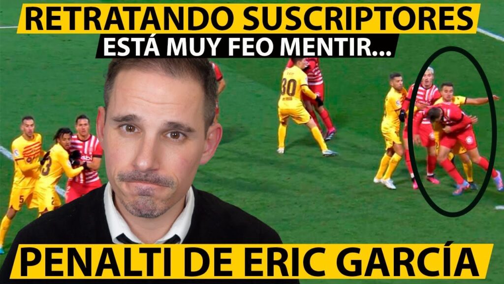 RETRATANDO A SUSCRIPTORES : PENALTI DE ERIC GARCÍA A STUANI