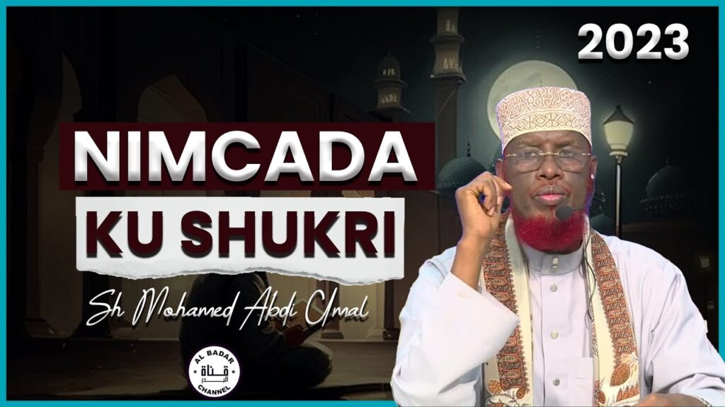 Nimcada Alle Ku Siiyey Ku Shukri ᴴᴰ┇► Sh Mohamed Abdi Umal
