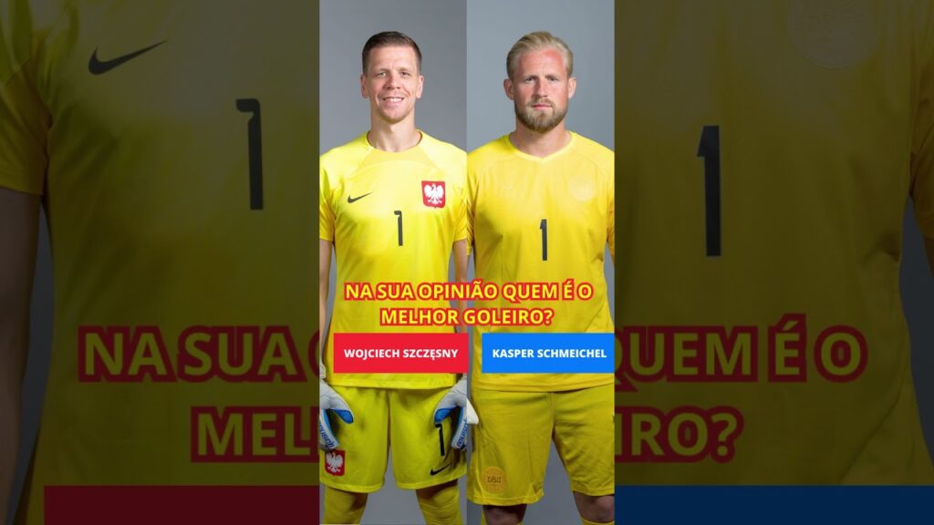 SZCZESNY VS KASPER SCHMEICHEL NA SUA OPINIÃO QUEM É O MELHOR GOLEIRO?