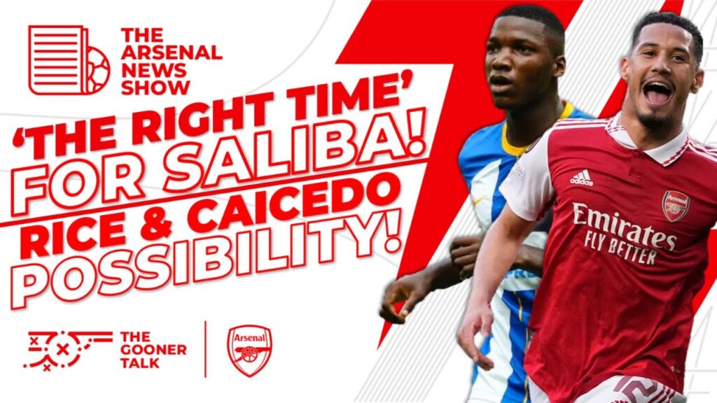 The Arsenal News Show EP308: William Saliba Contract, Rice - Caicedo Double Deal? And More!