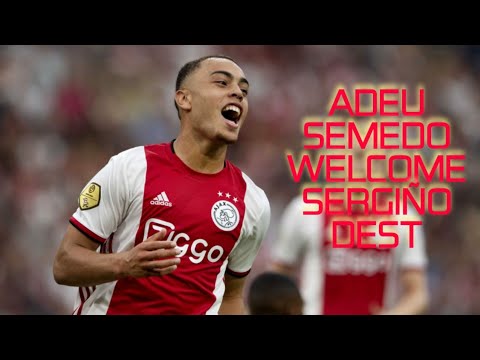 Adeu Semedo, Welcome Sergiño Dest