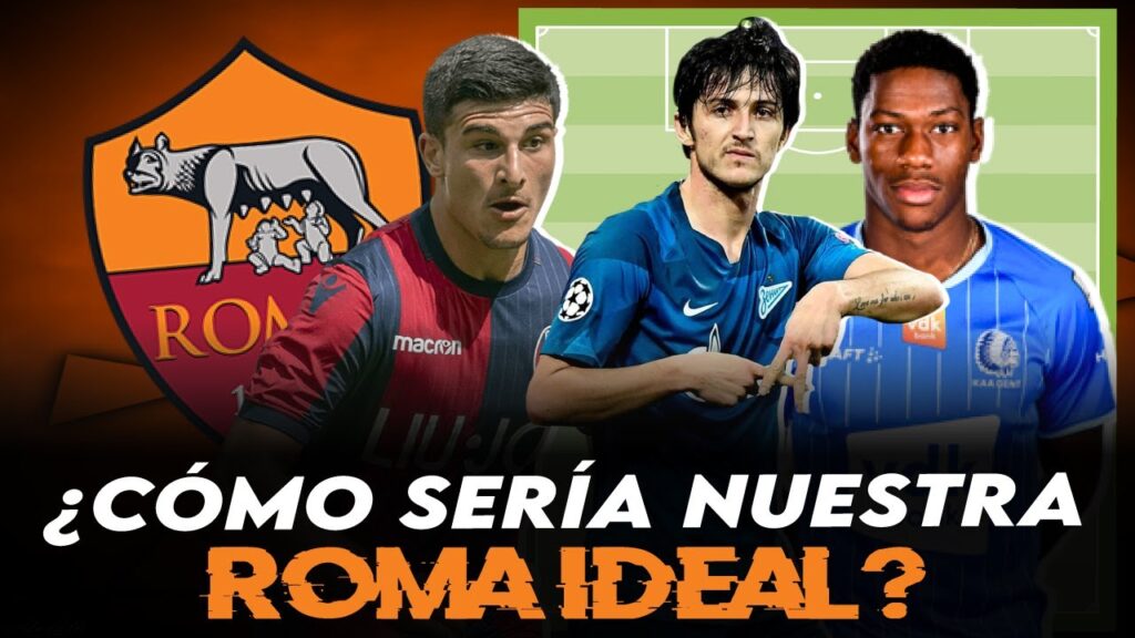 ORSOLINI, AZMOUN, JONATHAN DAVID... ¿CÓMO SERÍA LA ROMA IDEAL DE IRATI PRAT?