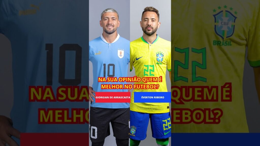 GIORGIAN DE ARRASCAETA VS ÉVERTON RIBEIRO NA SUA OPINIÃO QUEM É MELHOR NO FUTEBOL?