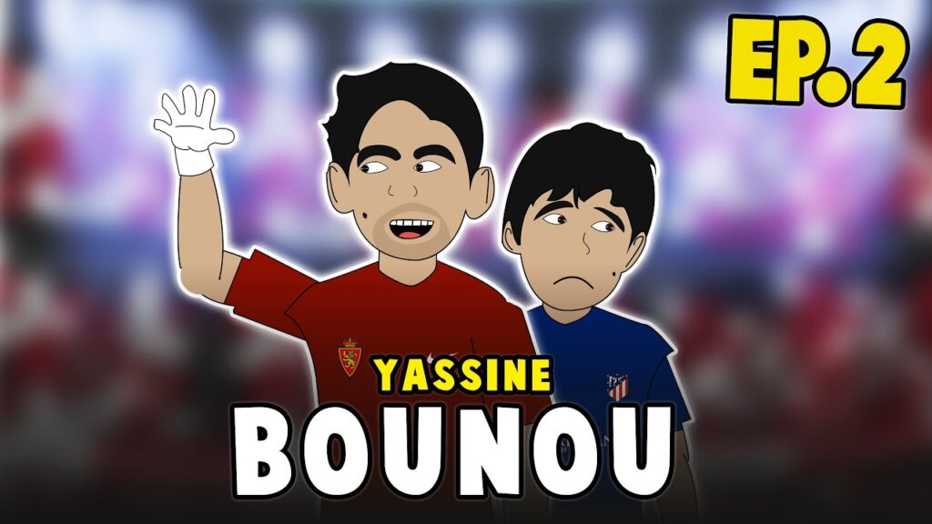 [Yassine Bounou] The Story of Bono | EP.02