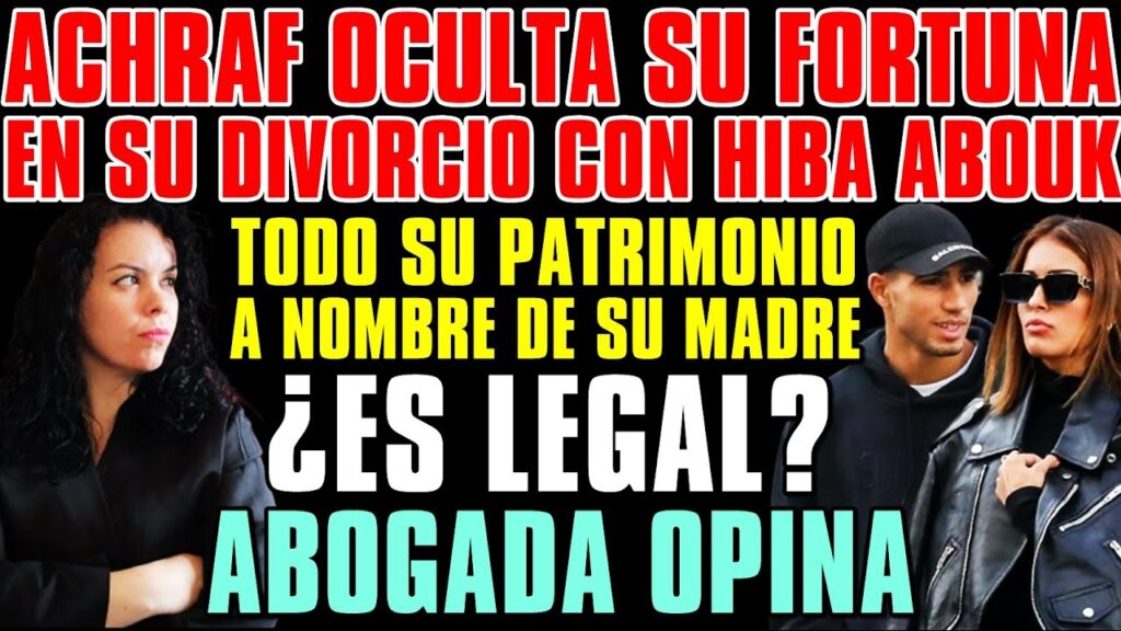 🚨ACHRAF HAKIMI OCULTÓ TODA su FORTUNA a su MUJER ¿Es LEGAL? - DIVORCIO CONTENCIOSO - ABOGADA OPINA