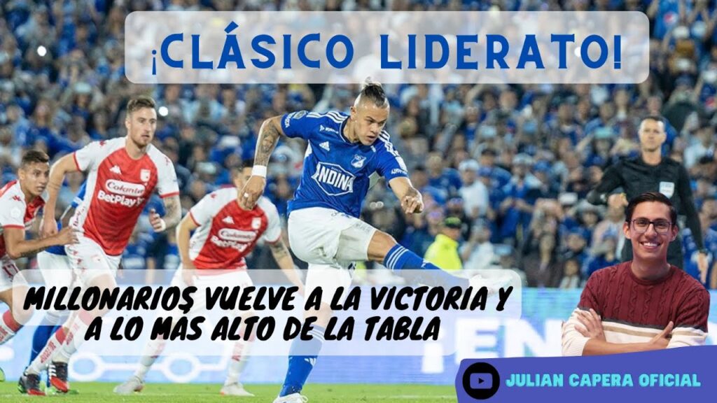 🚨Ⓜ️ ¡CLÁSICO LIDERATO! MILLONARIOS VUELVE A LA VICTORIA Y A LO MÁS ALTO DE LA TABLA