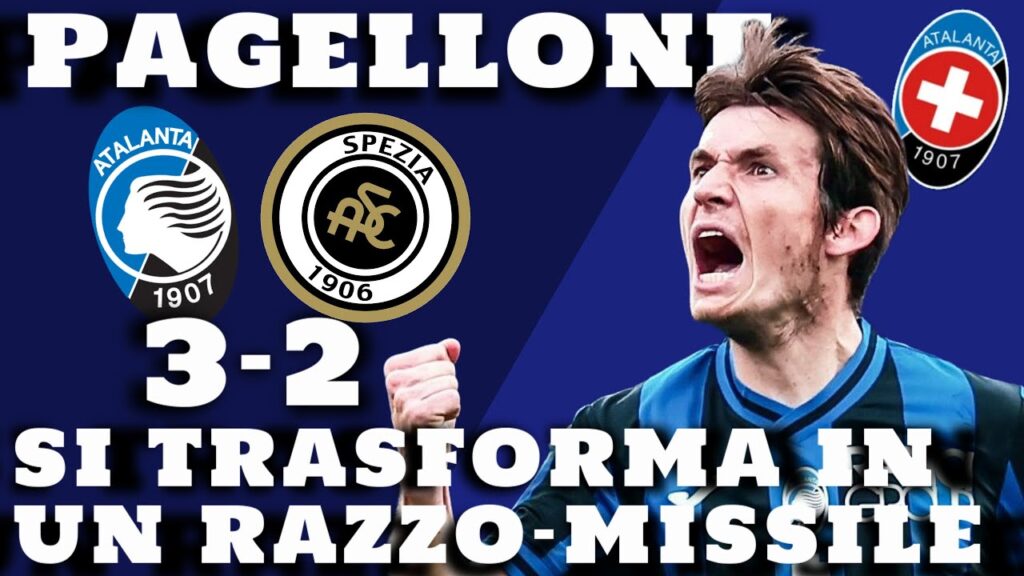 Atalanta - Spezia 3-2 le pagelle || LA GIRA MARTEN DE ROON