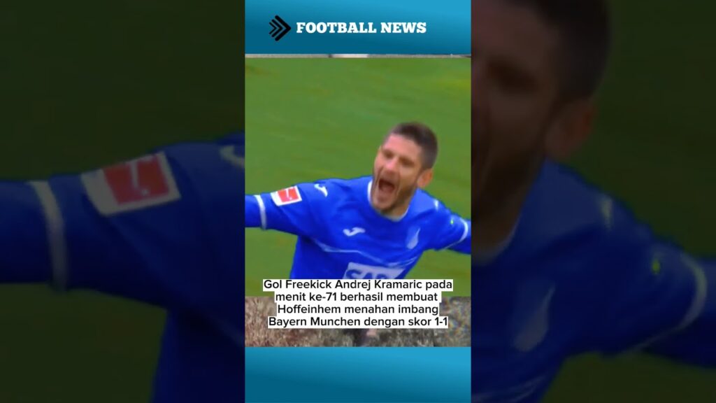 Gol Freekick Andrej Kramaric membuat Hoffeinhem menahan imbang Munchen