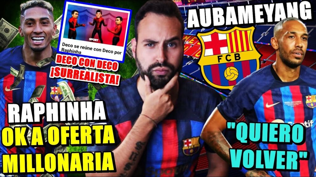 🚨BARÇA ACEPTA OFERTA MILLONARIA por RAPHINHA ¿DECO se REÚNE con DECO? - AUBAYEMANG: "QUIERO VOLVER"