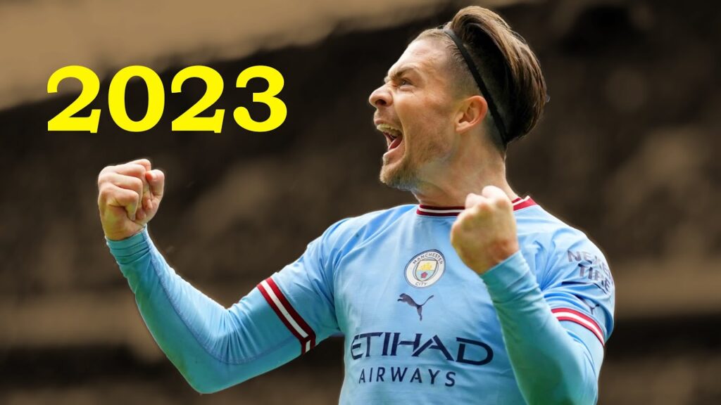 Jack Grealish 2022/23 - Amazing Skills, Goals & Assists