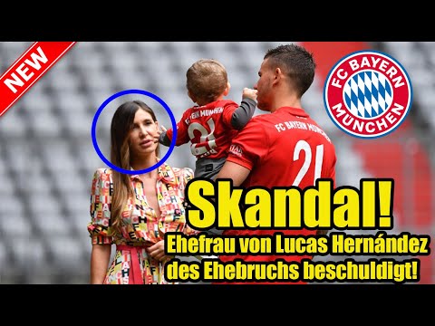 Skandal! Ehefrau von Lucas Hernández des Ehebruchs beschuldigt!