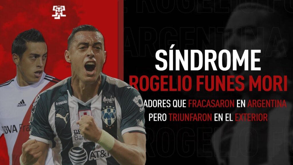 Síndrome: Rogelio Funes Mori.Jugadores que fracasaron en Argentina pero triunfaron en el exterior Síndrome: Rogelio Funes Mori.Jugadores que fracasaron en Argentina pero triunfaron en el exterior