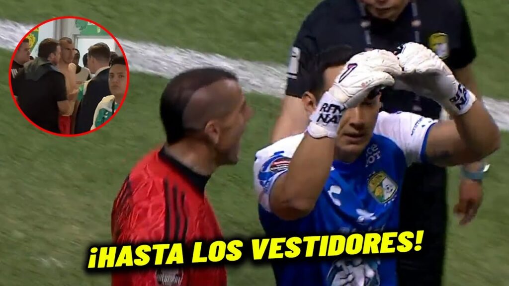 ASÍ FUE LA BRONCA ENTRE NAHUEL GUZMÁN Y RODOLFO COTA | LEÓN VS TIGRES