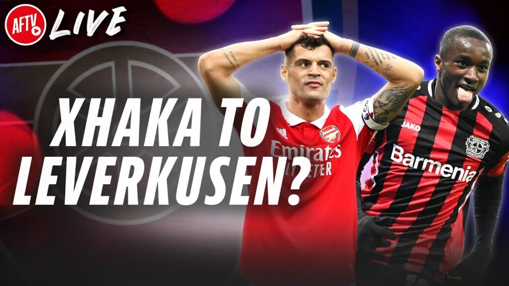 Bayer Leverkusen Interested In Granit Xhaka! | AFTV Live ft. @TurkishLDN & @Gooner_Lee