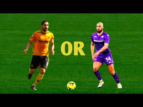 Sofyan Amrabat OR Ruben Neves - WHO Barça SHOULD  GO FOR