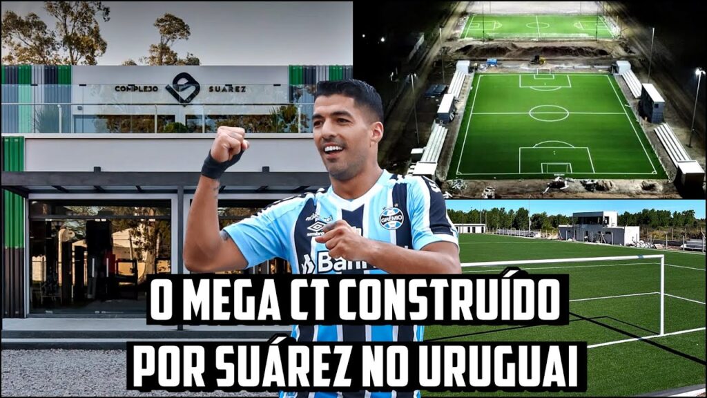 CONHEÇA o MEGA CENTRO de TREINAMENTOS construído por LUIS SUÁREZ no URUGUAI!