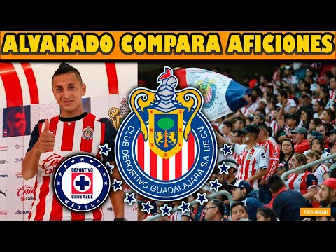 ✅🔥🐐 ULTIMA HORA | ROBERTO ALVARADO COMPARA AFICION DE CHIVAS Y CRUZ AZUL ¡CUAL ES LA MEJOR? 2022