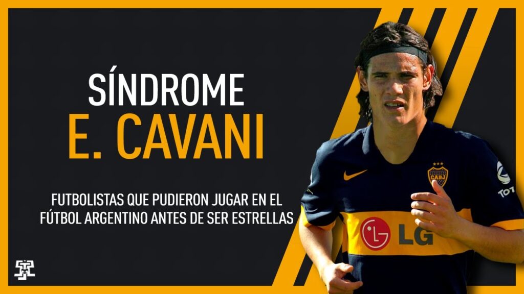 Síndrome: Edinson Cavani. Futbolistas pudieron jugar en el fútbol argentino antes de ser estrellas Síndrome: Edinson Cavani. Futbolistas pudieron jugar en el fútbol argentino antes de ser estrellas