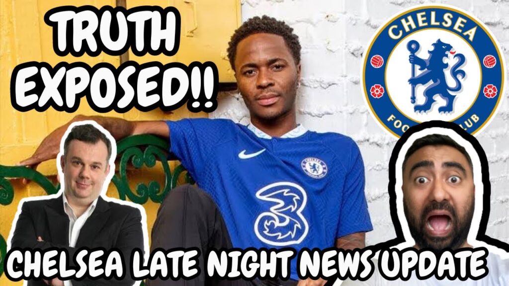 CHELSEA LATE NIGHT LATEST NEWS: Raheem Sterling EXPOSES Big Truth | Gabriele Marcotti SLAMS Owners