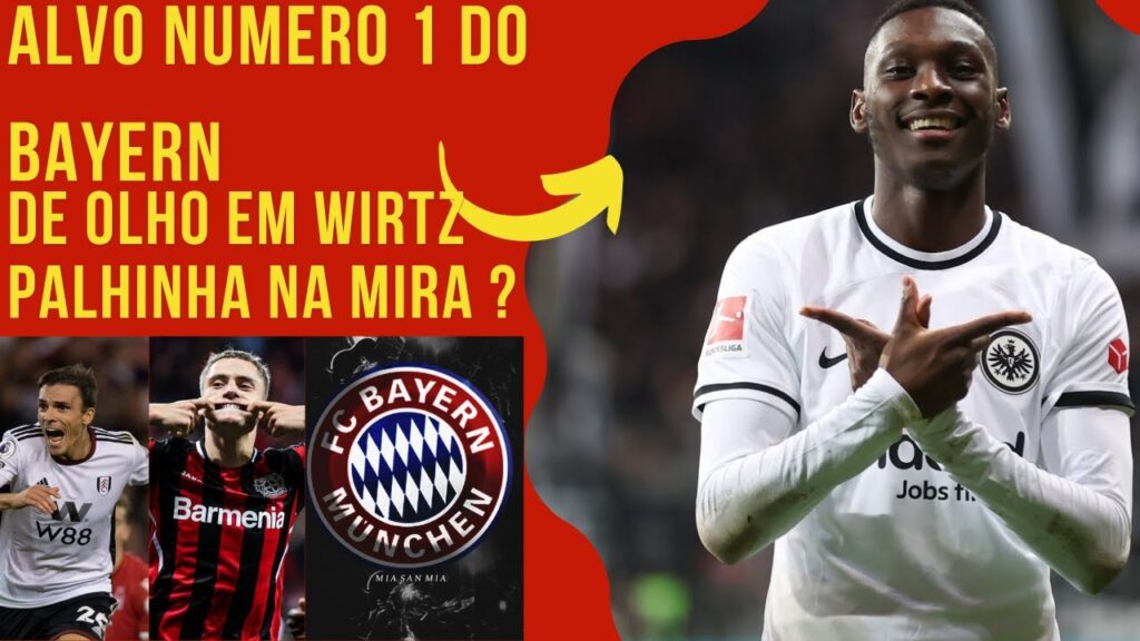 KOLO MUANI ALVO NUMERO 1 DO BAYERN E JOÃO PALHINHA NA MIRA ?