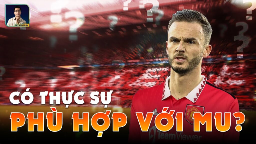 JAMES MADDISON CÓ PHÙ HỢP VỚI MANCHESTER UNITED?