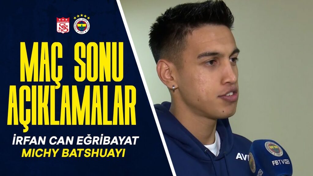 Maç Sonu Açıklamalar; İrfan Can Eğribayat, Michy Batshuayi
