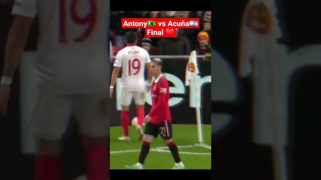 Antony vs Acuña lindo duelo sudamericano #manchesterunited #argentina #brasil #antony #acuña