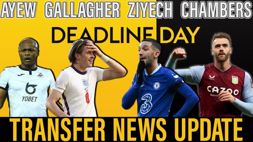 Transfer Deadline Day West Ham Update | Conor Gallagher | Hakim Ziyech | Andre Ayew | Ben Johnson