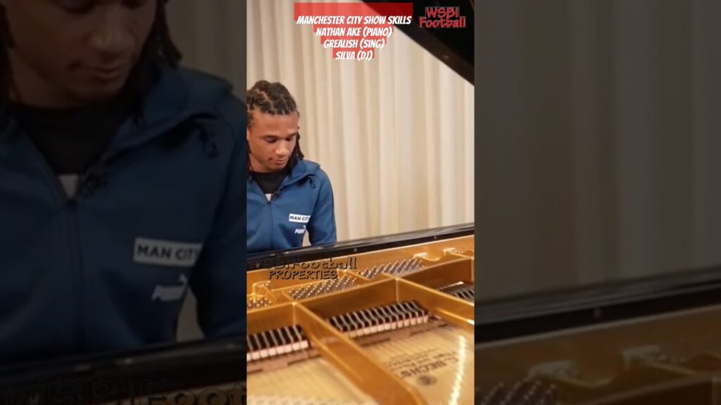 NATHAN AKE "SHOWING SKILL, AS PIANIST" GREALISH (SING), SILVA (DJ) #premierleague #manchestercity