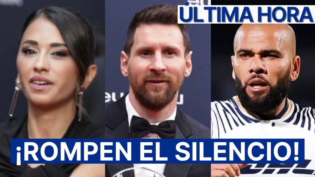 ANTONELLA ROCCUZZO Y LIONEL MESSI ROMPEN EL SILENCIO trás confirmarse SENTENCIA DE DANI ALVES