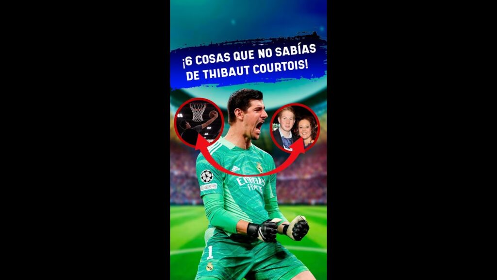 ¡6 COSAS que NO SABÍAS de THIBAUT COURTOIS! 🏆🔥