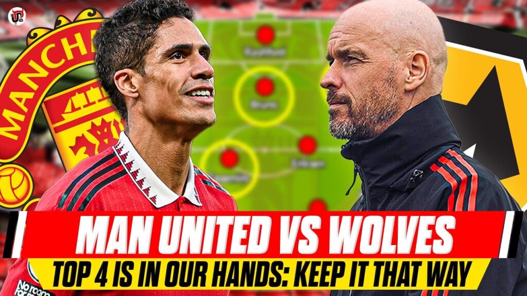 VARANE BACK, Rashford INJURED | MAN UTD vs WOLVES | Top 4 In Our Hands...DON'T THROW IT AWAY