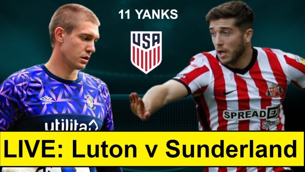 LIVE: Championship play-off Luton Town v Sunderland watch-along